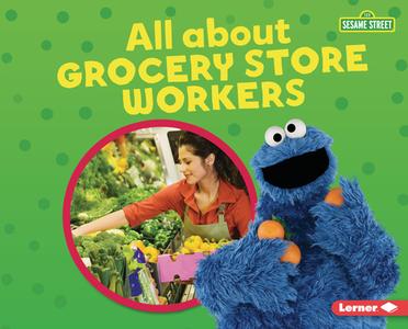 All about Grocery Store Workers di Susan B. Katz edito da LERNER PUBN
