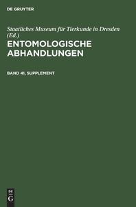 Entomologische Abhandlungen, Band 41, Supplement, Entomologische Abhandlungen Band 41, Supplement edito da De Gruyter