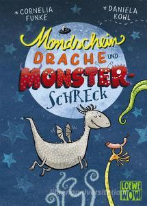 Mondscheindrache und Monsterschreck di Cornelia Funke edito da Loewe Verlag GmbH