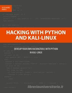 Hacking with Python and Kali-Linux di Alicia Noors, Mark B. edito da Books on Demand