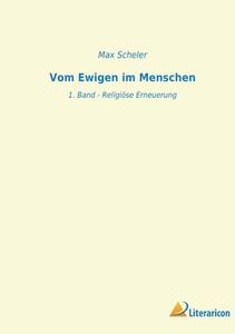 Vom Ewigen im Menschen di Max Scheler edito da Literaricon Verlag