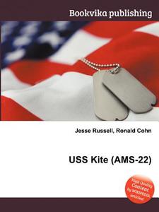 Uss Kite (ams-22) edito da Book On Demand Ltd.