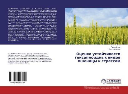 Ocenka ustojchivosti gexaploidnyh vidov pshenicy k stressam di Ramiz Aliev, Hayala Abyshova edito da LAP Lambert Academic Publishing