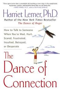 Dance of Connection, The di Harriet Lerner edito da William Morrow Paperbacks