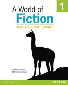 A World of Fiction 1: Timeless Short Stories di Sybil Marcus, Daniel Berman edito da Pearson Education (US)