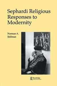 Sephardi Religious Responses/M di Norman A. Stillman edito da Taylor & Francis Ltd