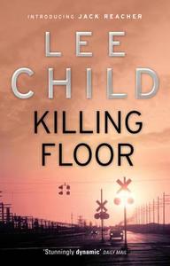 Killing Floor di Lee Child edito da Transworld Publishers Ltd