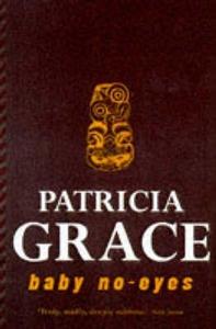 Baby No Eyes di Patricia Grace edito da The Women's Press Ltd