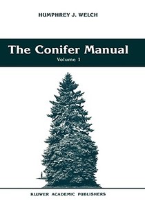 The Conifer Manual di Humphrey J. Welch edito da Springer