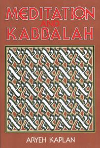 Meditation and Kabbalah di Aryeh Kaplan edito da RED WHEEL/WEISER