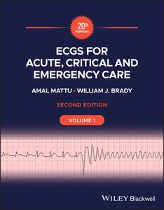 ECGs For Acute, Critical And Emergency Care, Volume 1, 20th Anniversary di Amal Mattu, William J. Brady edito da Wiley