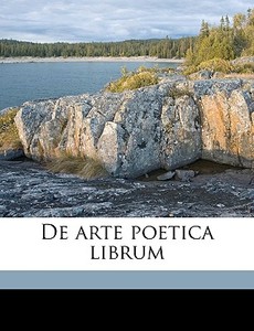De Arte Poetica Librum di Horace Horace edito da Nabu Press