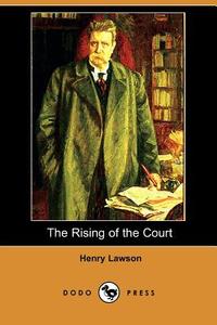 The Rising of the Court di Henry Lawson edito da DODO PR