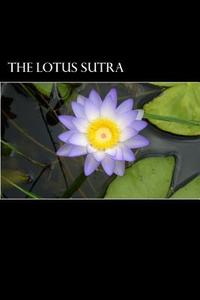 The Lotus Sutra di Gautama Buddha edito da Createspace