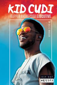Kid Cudi: Rapper and Record Executive: Rapper and Record Executive di Jill C. Wheeler edito da ESSENTIAL LIB