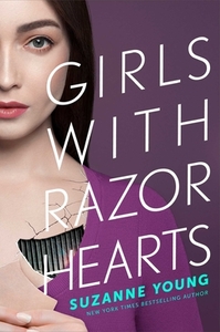Girls With Razor Hearts di Suzanne Young edito da Simon & Schuster