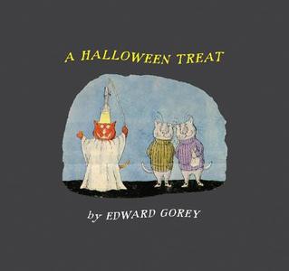A Halloween Treat di Edward Gorey edito da Bloomsbury Publishing Plc