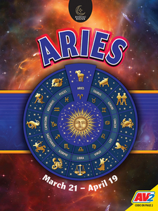 Aries, March 21 - April 19 di Jennifer Howse edito da AV2 BY WEIGL