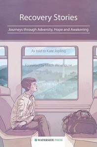 Recovery Stories di Kate Jopling edito da Waterside Press
