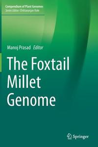 The Foxtail Millet Genome edito da Springer International Publishing