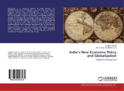 India's New Economic Policy and Globalization di Krishnan Vetrivel, Dakshinamurthy Senthilkumar edito da LAP Lambert Academic Publishing