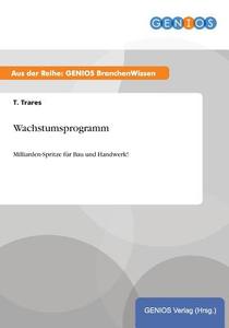 Wachstumsprogramm di T. Trares edito da GBI-Genios Verlag