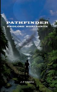Pathfinder: Endlose Horizonte di J. P. Visions edito da Books on Demand