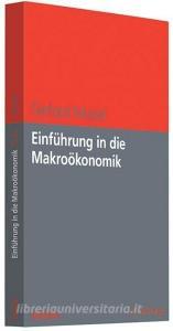 Einführung in die Makroökonomik di Gerhard Mussel edito da Vahlen Franz GmbH