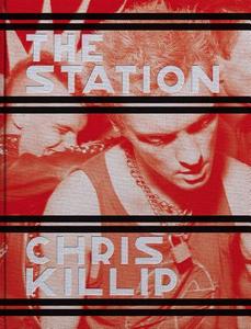The Station di Chris Killip edito da Steidl Gerhard Verlag