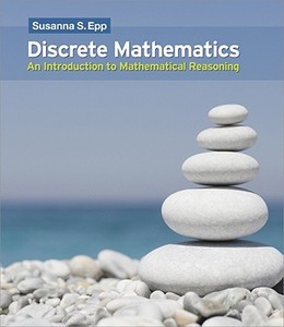 Discrete Mathematics: Introduction to Mathematical Reasoning di Susanna S. Epp edito da Brooks Cole