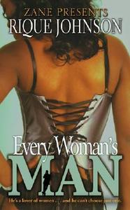 Every Woman's Man di Rique Johnson edito da Strebor Books