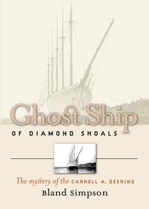 Ghost Ship of Diamond Shoals di Bland Simpson edito da University of N. Carolina Press