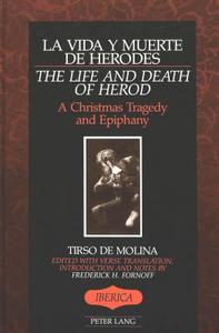 La vida y muerte de Herodes / The Life and Death of Herod di Tirso de Molina edito da Lang, Peter