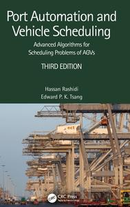 Port Automation And Vehicle Scheduling di Hassan Rashidi, Edward P K Tsang edito da Taylor & Francis Ltd