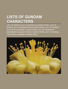 Lists Of Gundam Characters: List Of Mobi di Books Llc edito da Books LLC, Wiki Series