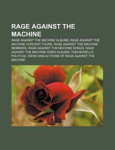 Rage Against The Machine: Rage Against The Machine Discography, One Day As A Lion di Source Wikipedia edito da Books Llc