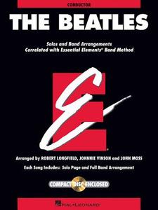 The Beatles: Essential Elements for Band Correlated Collections Score W/CD edito da HAL LEONARD PUB CO