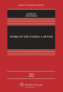 Work of the Family Lawyer di Robert E. Oliphant, Nancy Ver Steegh edito da Wolters Kluwer Law & Business