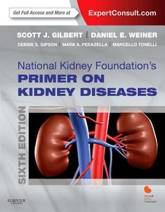 National Kidney Foundation Primer On Kidney Diseases di Scott J. Gilbert, Daniel E. Weiner edito da Elsevier - Health Sciences Division