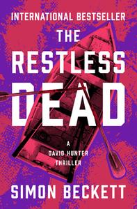 The Restless Dead di Beckett Simon Beckett edito da Open Road Integrated Media LLC