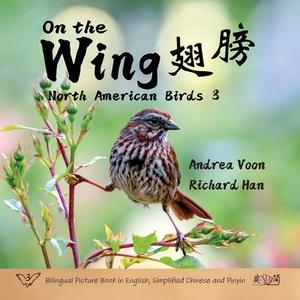 On the Wing ¿¿ - North American Birds 3 di Andrea Voon edito da Hei Greenhouse Studio