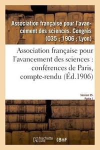 Association Fran aise Pour l'Avancement Des Sciences, Conf rences de Paris, Compte-Rendu di Avancement Des Sciences edito da Hachette Livre - BNF