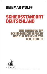 Schiedsstandort Deutschland di Reinmar Wolff edito da Beck C. H.