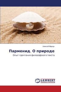 Parmenid. O prirode di Alexej Marchuk edito da LAP Lambert Academic Publishing