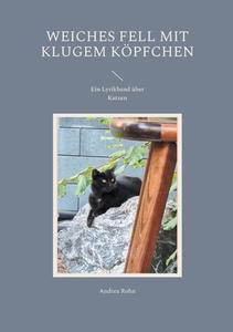 Weiches Fell mit klugem Köpfchen di Andrea Rohn edito da Books on Demand