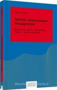 Aktives Generationen-Management di Peter Tavolato edito da Schäffer-Poeschel Verlag