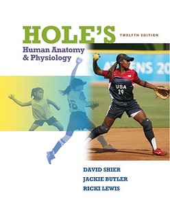 Hole\'s Human Anatomy And Physiology di David N. Shier, Jackie L Butler, Ricki Lewis edito da Mcgraw-hill Education - Europe