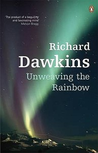 Unweaving the Rainbow di Richard Dawkins edito da Penguin Books Ltd
