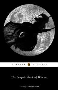 The Penguin Book of Witches di Katherine Howe edito da Penguin Books Ltd
