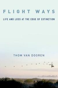 Flight Ways di Thom van Dooren edito da Columbia University Press